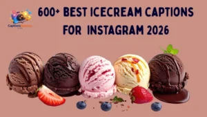 150+ Delicious Ice Cream Captions To Sweeten Your Feed
