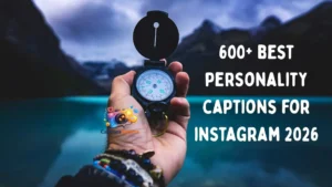 150+ Best Personality Captions for Instagram to Completely Showcase Your True Self