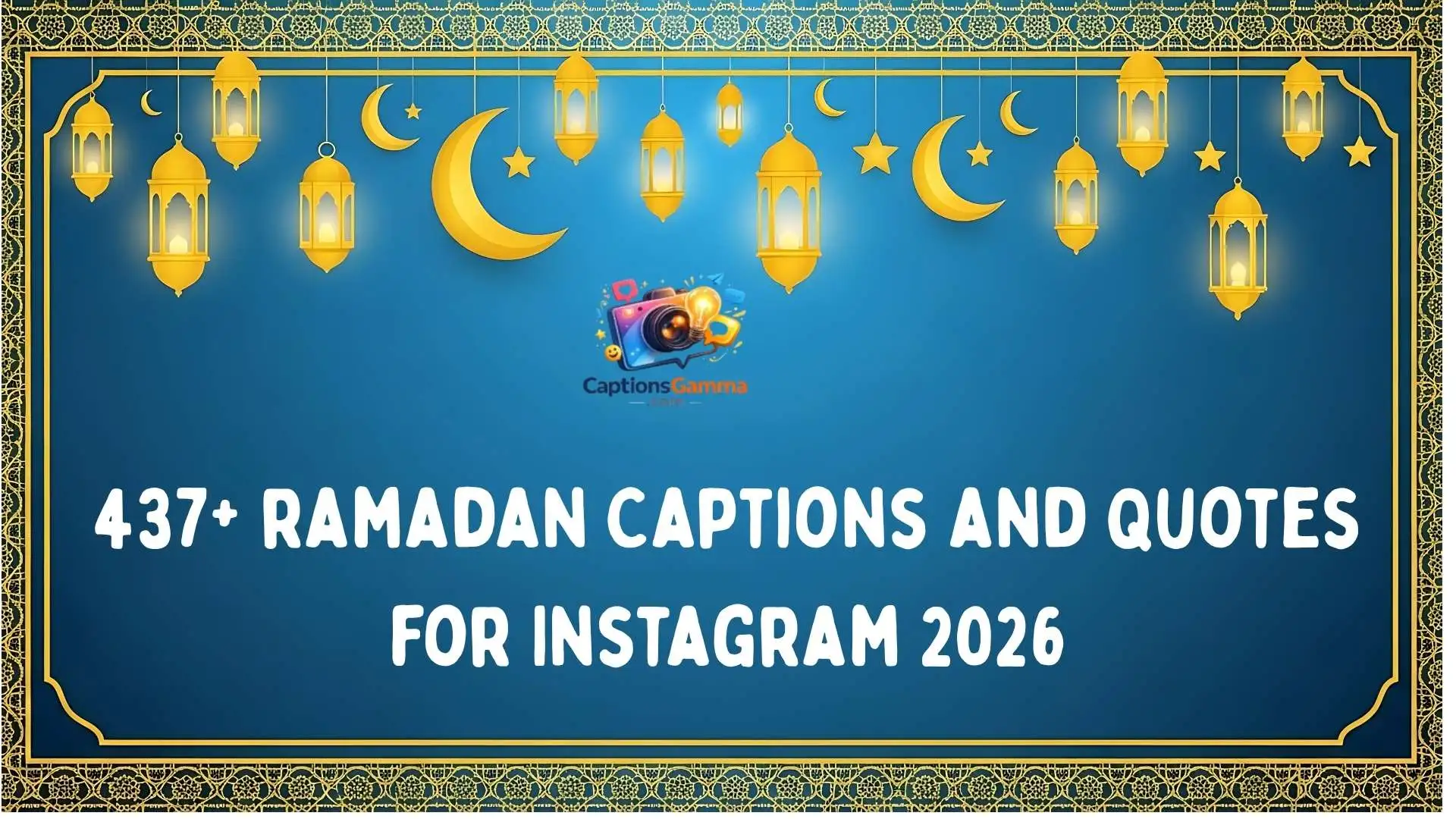 600+ Best Ramadan Quotes and Captions to Share with Family in 2026
