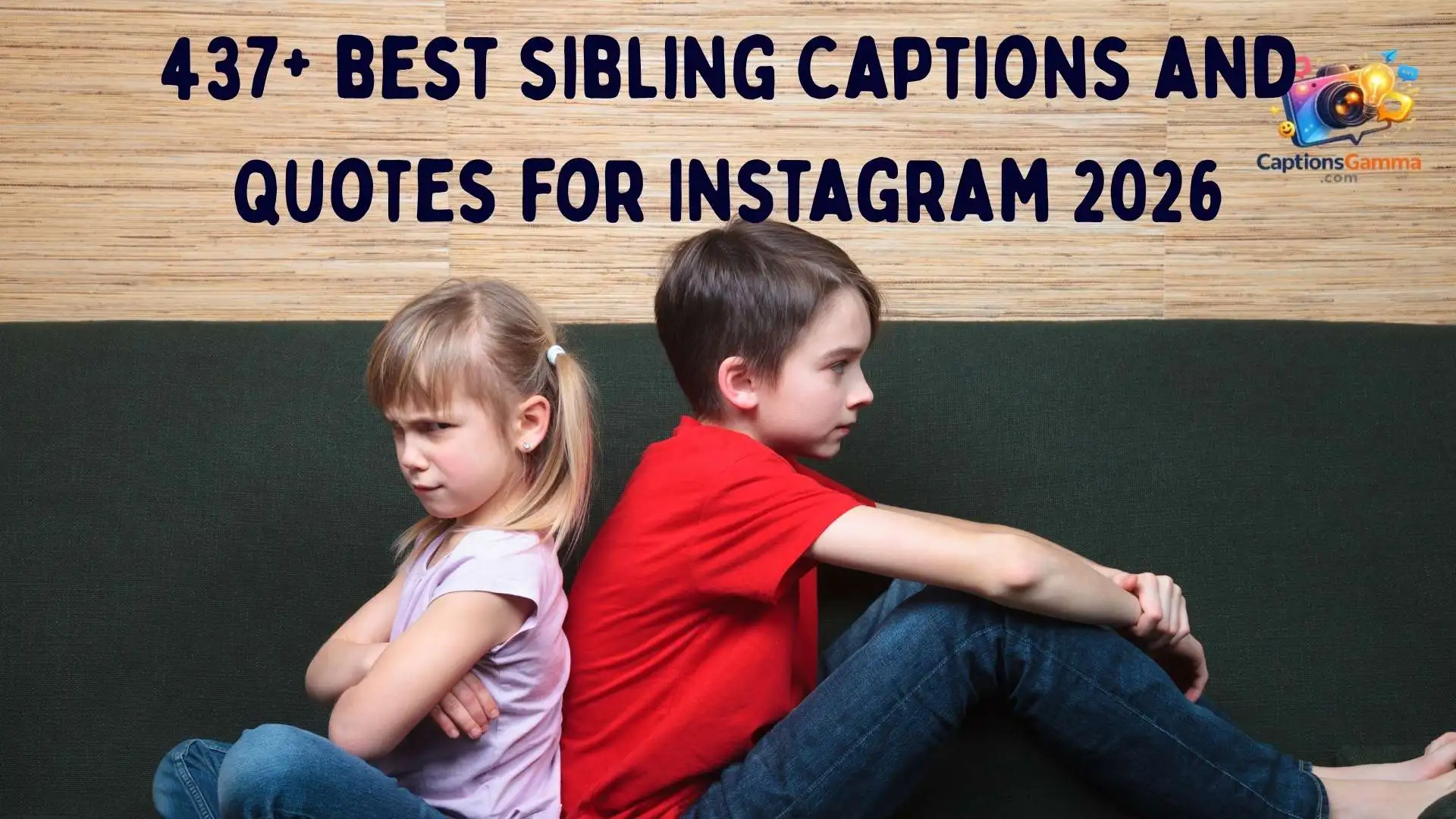 622+ Siblings Captions 2026: The Best Quotes and Captions for Your Bond
