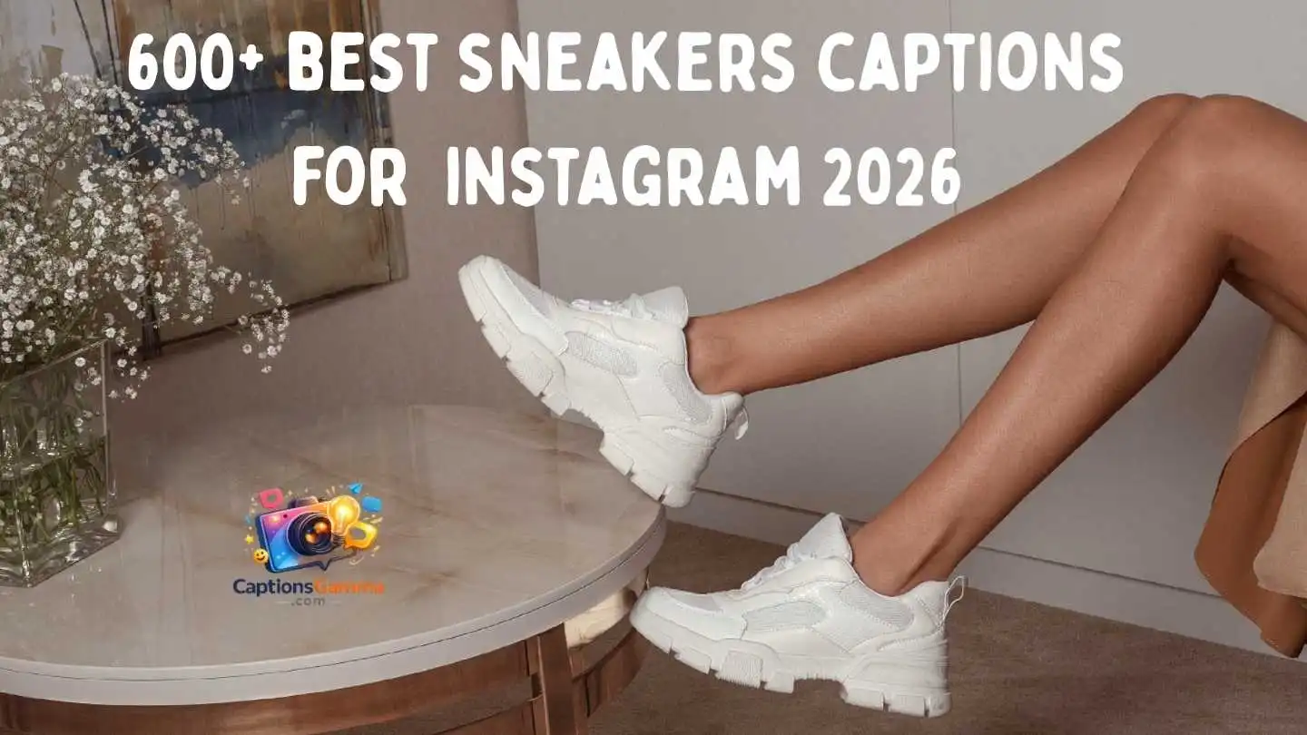 Epic Sneaker Captions For Instagram
