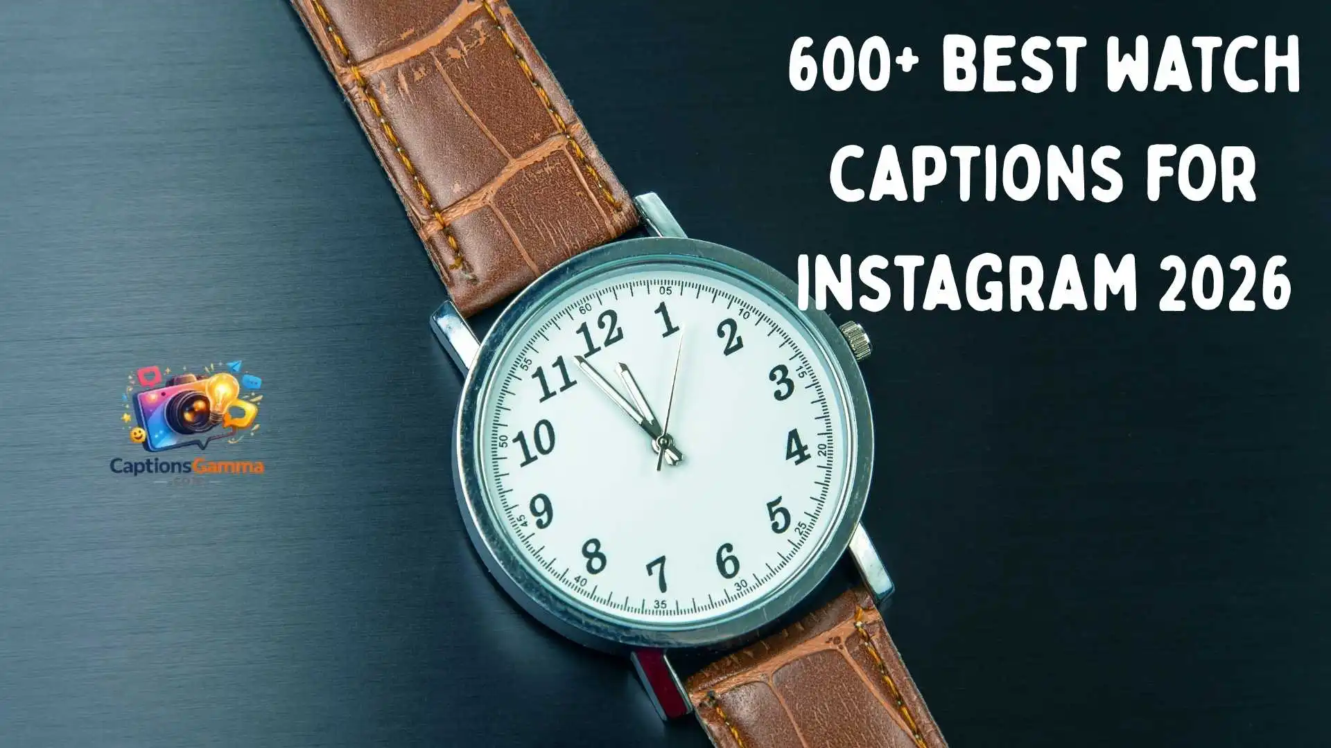 150+ Amazing Watch Captions to Showcase Your Perfect Timeless Style