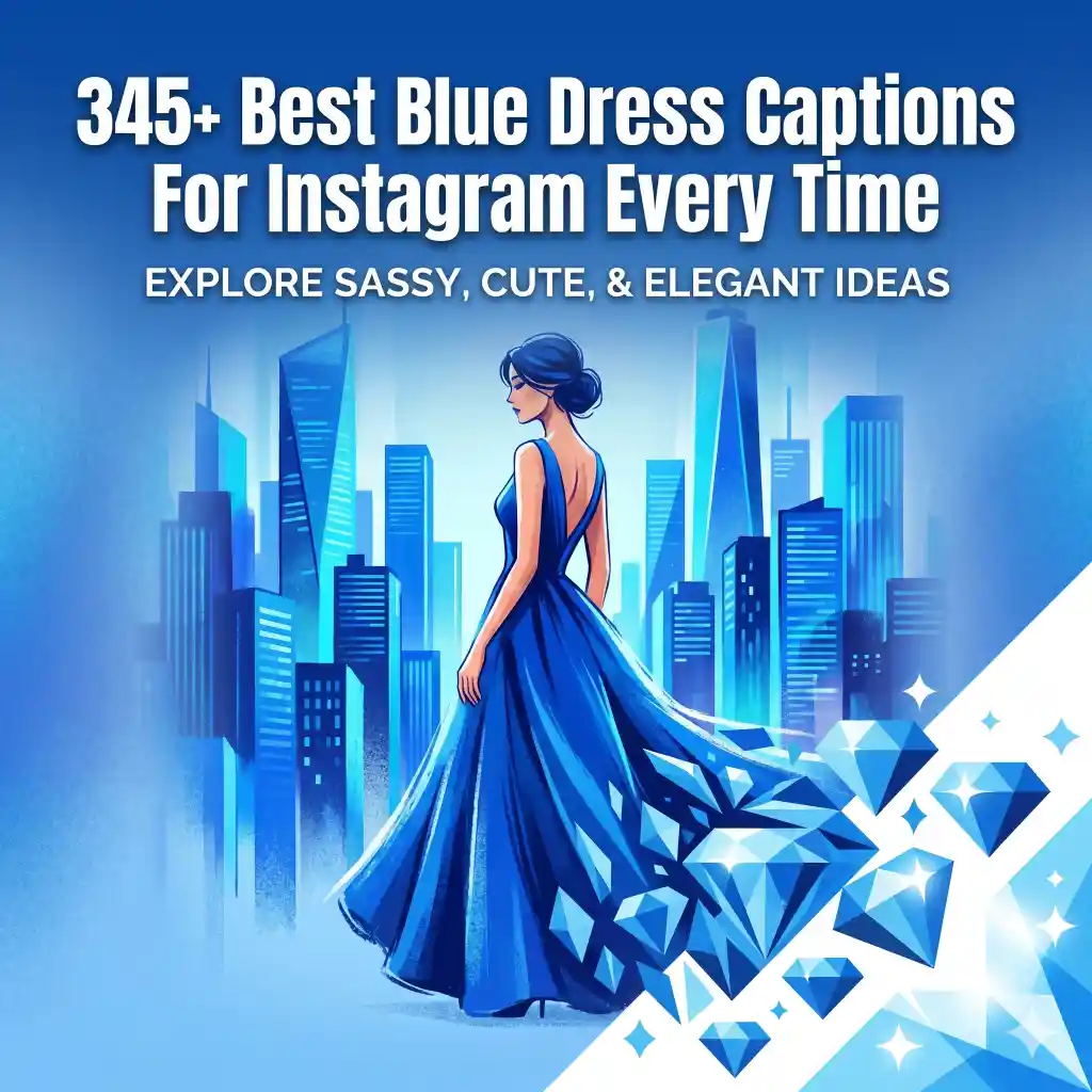 Blue Dress Captions