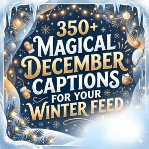 Magical December Captions