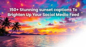 Stunning sunset captions