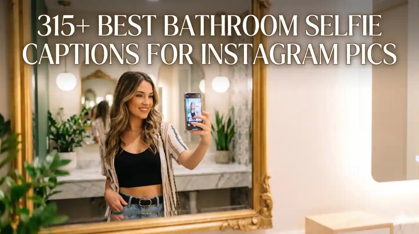 Bathroom Selfie Captions