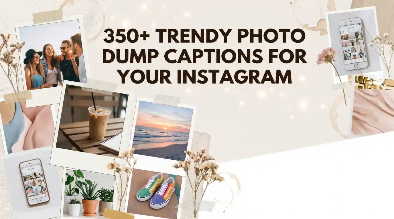 Photo Dump Captions